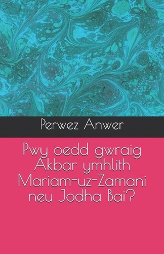 Pwy oedd gwraig akbar - oedd,