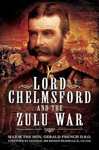 Lord chelmsford and the zulu - lord,