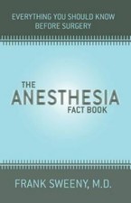 The Anesthesia Fact Book