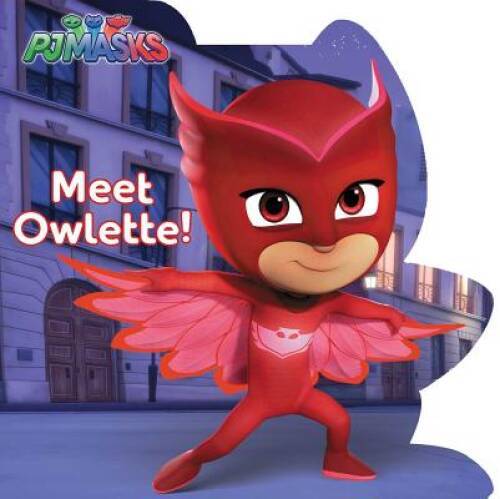 Meet owlette - owlette!, (pj