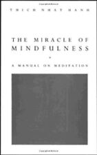The Miracle of Mindfulness: The classic guide to meditation by  .9780712647878