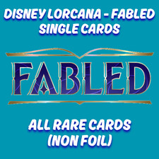 DISNEY LORCANA - FABLED - RARE (NON FOIL) - *BUY 5 GET 5 FREE*