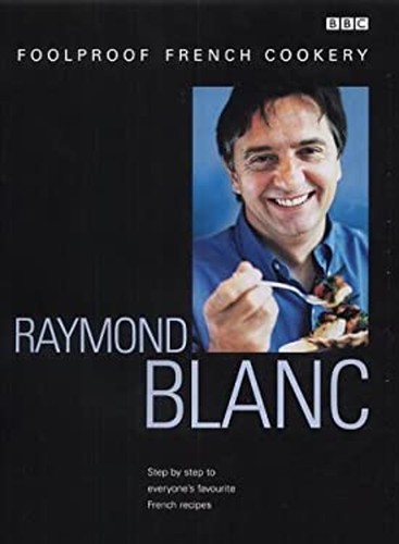 Raymond blanc foolproof - raymond,