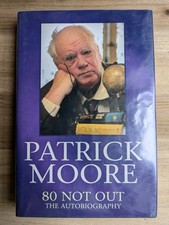 SIGNED  COPY of PATRICK MOORE 80 NOT OUT 