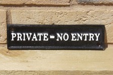 Private No Entry Cast Alloy