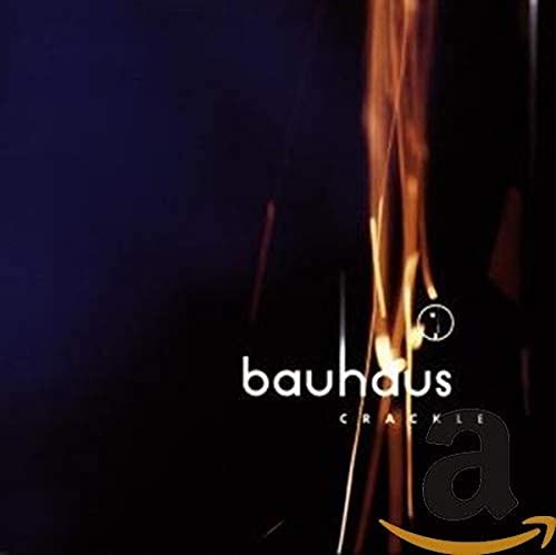 Bauhaus crackle the best - -,