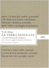 La terra desolata. Testo inglese a fronte-Thomas S. Eliot, A.  .