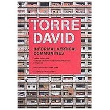Torre David : Informal Vertical Communities by Alfredo Brillembourg (2012, ...