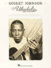 Robert Johnson for Ukulele.: Is Blues Guitar Classics... - Johnson, Robert