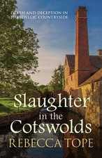 Slaughter in the Cotswolds (Cotswold Mysteries),Tope,Rebecca