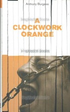 A CLOCKWORK ORANGE · ANTHONY BURGESS · BANNED BOOKS · 2007 · FICTION