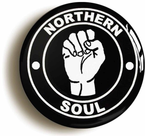 Northern soul badge - button, pin