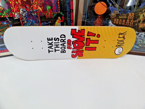 Take this board and - , shove