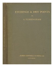 TUSHINGHAM, SIDNEY Etchings &