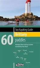 Sea Kayaking Guide Brittany 60 Paddles by Guy Lecointre (Paperback Book)