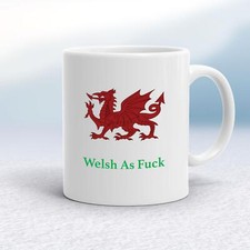 Welsh As F*ck Mug