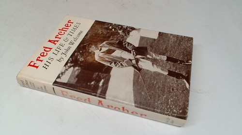 Fred archer his life and - fred,