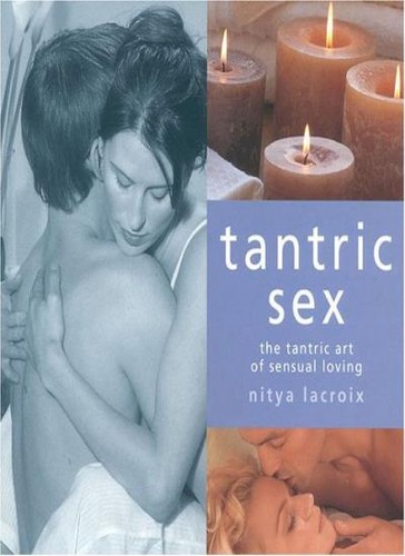 Tantric by nitya lacroix - s**,
