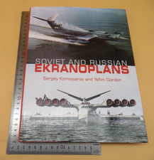 Soviet And Russia Ekranoplans Sergey Komissarov Yefim Gordon Hardback 1st 2010