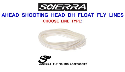 Scierra ahead shooting head - scierra, dh