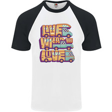 RV Live What You Love Motorhome Caravan Mens S/S Baseball T-Shirt