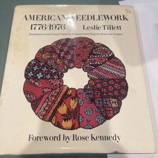 American Needlework 1776-1976 Needlepoint Crewel Leslie Tillett 28 Patterns 1st
