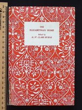 The Elizabethan Home by M. St
