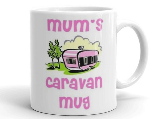 Mums caravan mug - caravan, cup