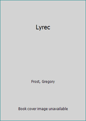 Lyrec gregory frost - gregory,