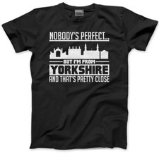 Nobody's Perfect But I'm from Yorkshire Mens Unisex T-Shirt York Tea