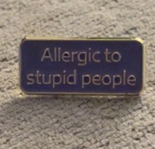 BUY 2 GET 1 FREE Sarcastic Funny Enamel Pin Badges Anti-Stupid, Snarky, Novelty