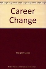 Career Change-Leslie Morphy