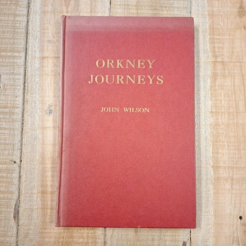 Orkney journeys john - by, wilson