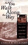 You walk along the - as, way: