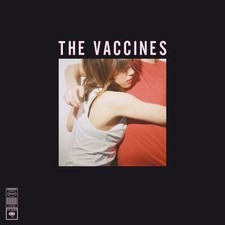 The Vaccines: What Did You Expect from the Vaccines?