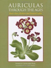 Auriculas through the Ages: Bear's Ears, Ricklers and... - Cleveland-Peck, Pa...