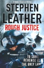 Rough Justice (The 7th Spider Shepherd Thriller) By Stephen Leather
