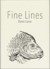 LANE DAVE FISHING ANGLING BOOK FINE LINES CARP hardback NEW