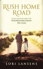 Rush Home Road,Lori Lansens