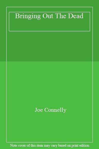 Bringing out the dead joe - the, dead,joe