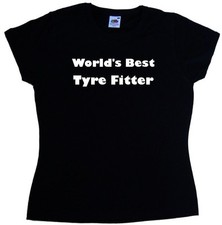 World's Best Tyre Fitter Ladies T-Shirt