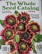 The Whole Seed Catalog 2026 Baker Creek Heirloom Seeds 532 Pages Seeds & Recipes