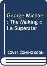 George Michael: The Making Of