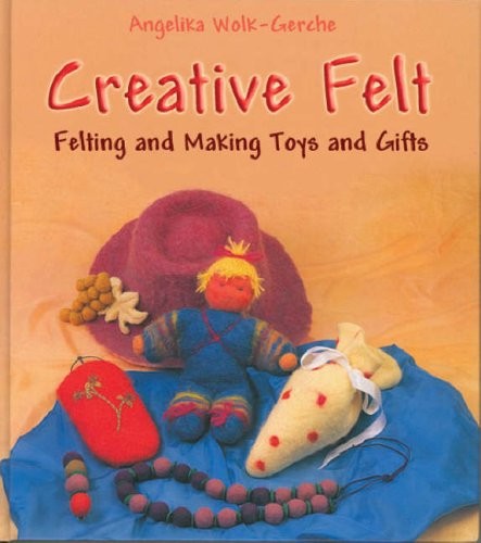 Creative felt felting - creative,