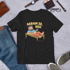 Aaram Se Bro T-Shirt Funny Desi Lazy Day Indian Guy on Charpai Graphic Humor