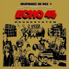 Nightmares On Wax : Echo45