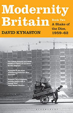 Modernity Britain: Book Two: A Shake of the Dice, 1959-62 by Kynaston, David The
