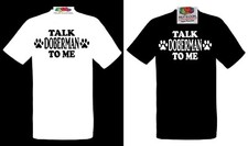 Doberman Dog T Shirt Talk