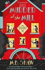 Murder at the Mill (The Iris