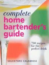 Complete home bartender's guide (HardBack) - FREE Shipping